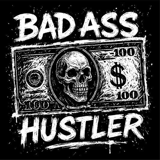 Bad ass hustler