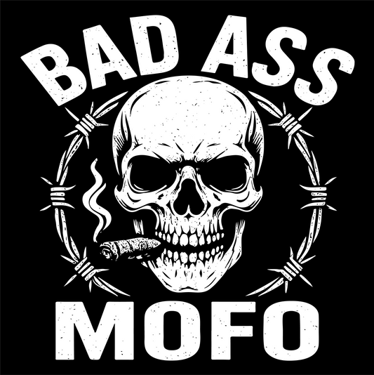 Bad ass mofo